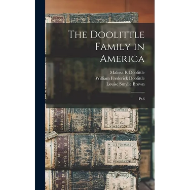 The Doolittle Family in America: Pt.6