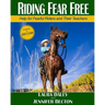 Riding Fear Free: Help for Fearful Riders and Their Teachers (Full-color Edition)