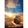 Heaven at Home Plate: What if Jesus Coached Baseball?