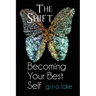 The Shift: Becoming Your Best Self