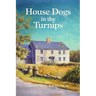 House Dogs in the Turnips