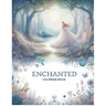 Enchanted Coloring Book: Embark on an artistic journey through enchanted realms, where every stroke of your pencil brings to life the extraordi