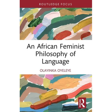 An African Feminist Philosophy of Language