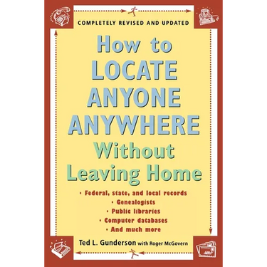 How to Locate Anyone Anywhere: Without Leaving Home