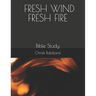 Fresh Wind: Bible Study