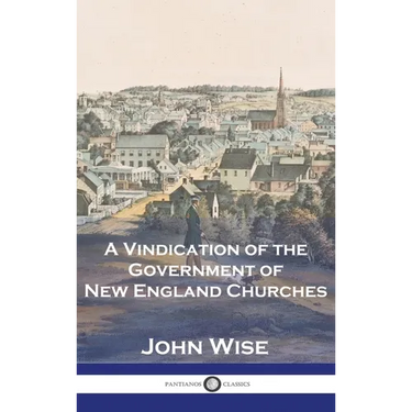 A Vindication of the Government of New England Churches