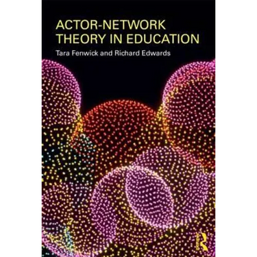 Actor-Network Theory in Education