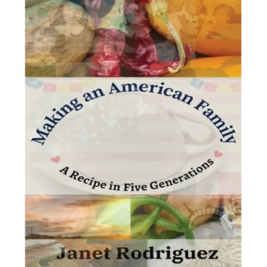 Making an American Family: A Recipe in Five Generations