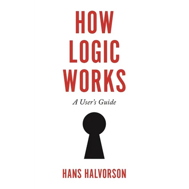 How Logic Works: A User's Guide