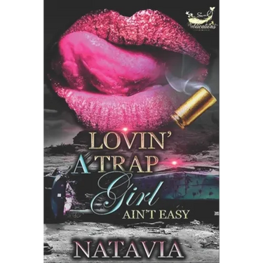 Lovin' A Trap Girl Ain't Easy: Stand-alone Novel