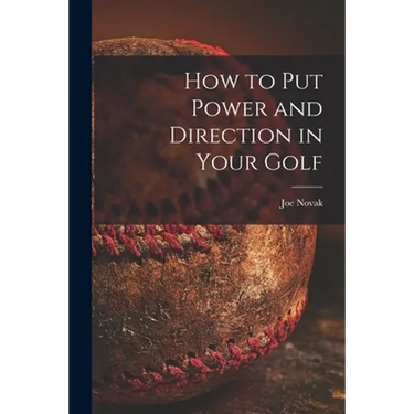 How to Put Power and Direction in Your Golf