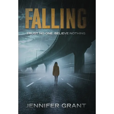 Falling: Trust No One. Believe Nothing.