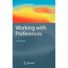 Working with Preferences: Less Is More