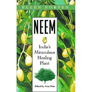 Neem: India's Miraculous Healing Plant