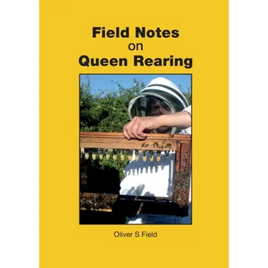 Field Notes on Queen Rearing