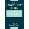 The Linguistic Turn: Essays in Philosophical Method