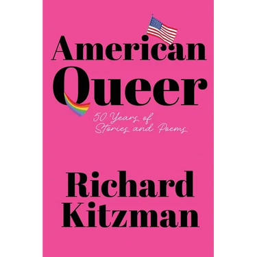 American Queer: 50 Years of Stories and Poems