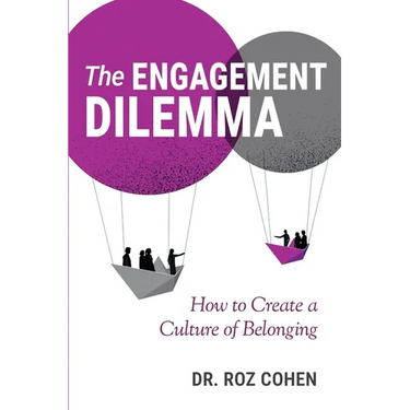 The Engagement Dilemma: How to Create a Culture of Belonging