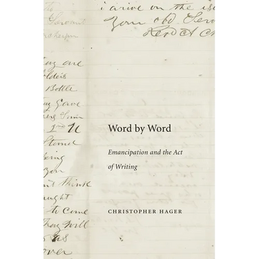 Word by Word: Emancipation and the Act of Writing
