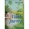 Tracing Florida Journeys: Explorers, Travelers, and Landscapes Then and Now
