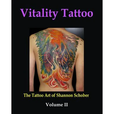 Vitality Tattoo Volume II: The Tattoo art of Shannon Schober