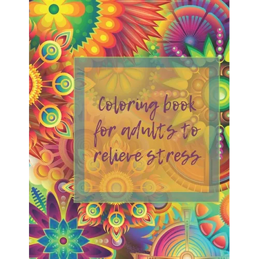 coloring book for adults to relieve stress: coloring book for adults 100 mandalas
