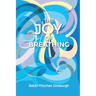 The Joy Of Breathing