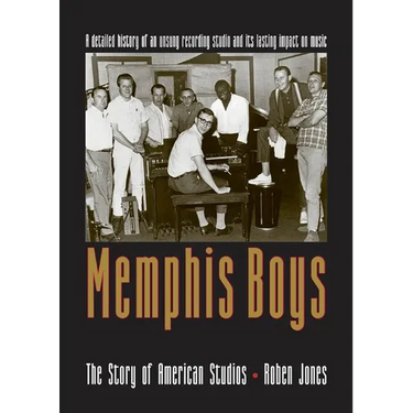 Memphis Boys: The Story of American Studios