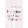 Religion as a Chain of Memory