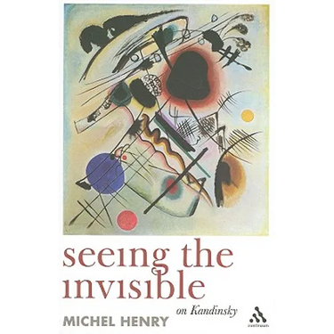 Seeing the Invisible: On Kandinsky