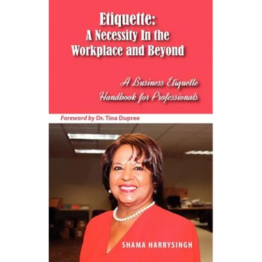 Etiquette: A Necessity In the Workplace and Beyond