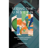 Seeing the Unseen
