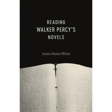 Reading Walker Percy's Novels