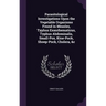Parasitological Investigations Upon the Vegetable Organisms Found in Measles, Typhus Exanthematicus, Typhus Abdominalis, Small-Pox, Kine-Pock, Shoep-P