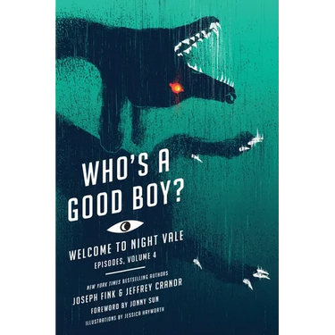Who's a Good Boy?: Welcome to Night Vale Episodes, Vol. 4