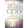 The Magnetic Heart of God: Understanding the Five Cravings of Your Soul