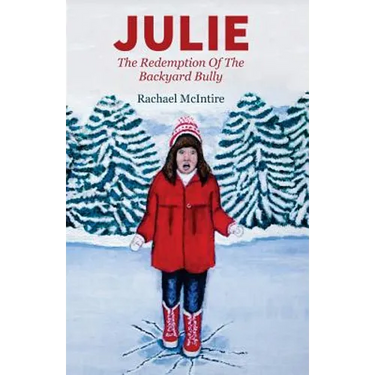 Julie: The Redemption Of The Backyard Bully