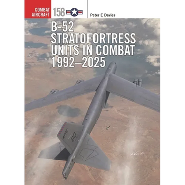 B-52 Stratofortress Units in Combat 1992-2025