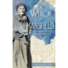 Witch of Mansfield: The Tetched Life of Phebe Wise