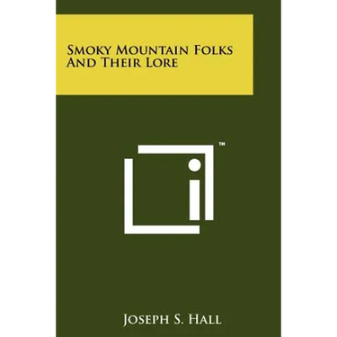 Smoky Mountain Folks And Their Lore