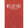Wildfire: The Fearless Spread of the Gospel