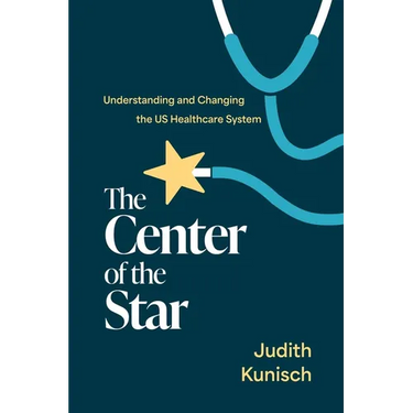 The Center of the Star: Understanding and Changing the Us Healthcare System