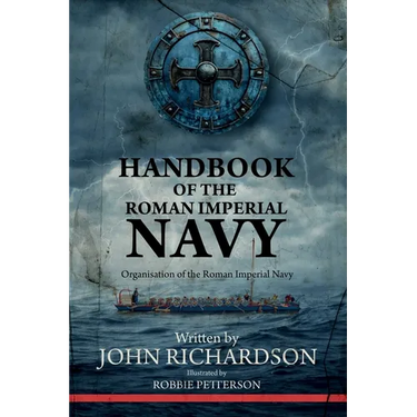 Handbook of the Roman Imperial Navy: Organisation of the Roman Imperial Navy