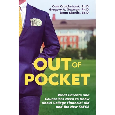 Out of Pocket: What Parents and Counselors Need to Know About College Financial Aid and the New FAFSA