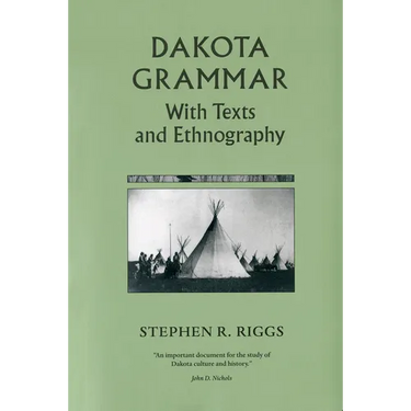 Dakota Grammar: With Texts and Ethnography