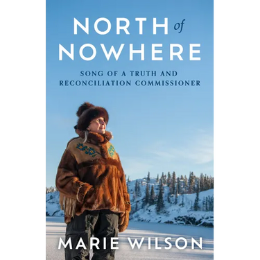 North of Nowhere: Song of a Truth and Reconciliation Commissioner