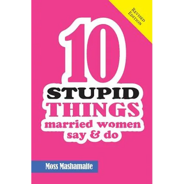 Ten Stupid Things Married Women Say and Do: It's Official! There Is No Cure For Stupidity