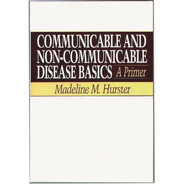 Communicable and Non-Communicable Disease Basics: A Primer