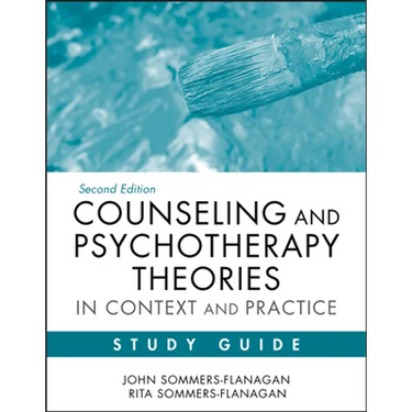 Counseling and Psychotherapy Theories in Context and Practice Study Guide