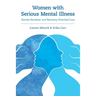 Women with Serious Mental Illness: Gender-Sensitive and Recovery-Oriented Care